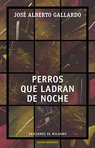 Stock image for PERROS QUE LADRAN DE NOCHE for sale by KALAMO LIBROS, S.L.