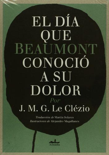 9786074110241: El dia que Beaumont conocio a su dolor (Mar Abierto / Open Sea) (Spanish Edition)