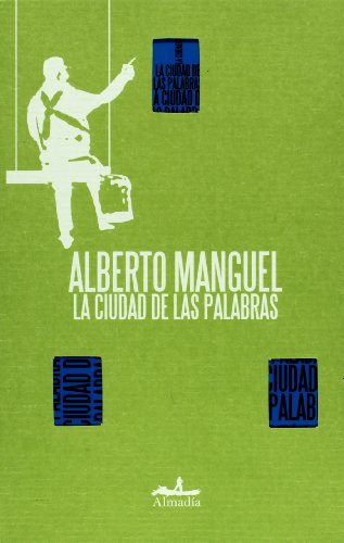 La ciudad de las palabras (Spanish Edition) (9786074110449) by Alberto Manguel