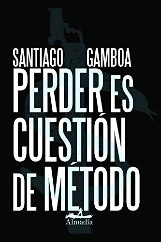 9786074111705: Perder es cuestin de mtodo (Spanish Edition)