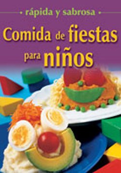 Stock image for Comida de fiestas para nios [Paperback] by Quick and Tasty Bread for sale by Iridium_Books