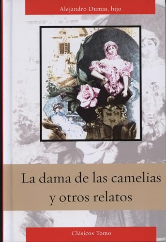 La dama de las Camelias/ The Lady of the Camellias (13-20) (Spanish  Edition) by Dumas, Alexandre: Good PAPERBACK (2008)