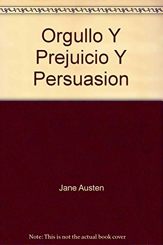 Orgullo Y Prejuicio Y Persuasion (9786074150971) by Jane Austin