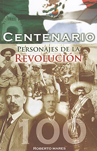 Imagen de archivo de Centenario: Personajes de la Revolucion a la venta por Better World Books: West