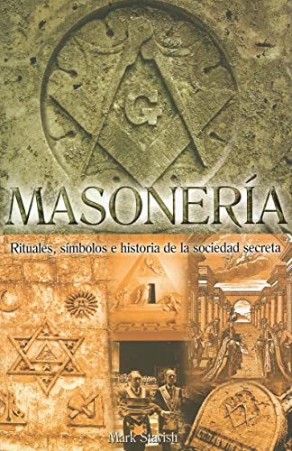 9786074151572: Masoneria: Rituales, Simbolos E Historia de la Sociedad Secreta = Freemasonry (Claves)