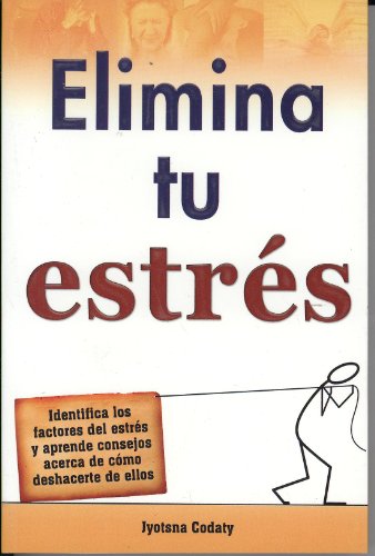Stock image for Elimina tu Estres (Spanish Edition) Jyotsna Codaty for sale by Iridium_Books