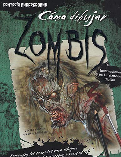 Stock image for Como dibujar zombies / How to Draw Zombies (Fantasia Underground) (Spanish Edition) for sale by HPB-Emerald