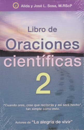 Imagen de archivo de LIBRO DE LAS ORACIONES CIENTIFICAS 2 SOSA ALIDA Y JOSE L a la venta por Iridium_Books