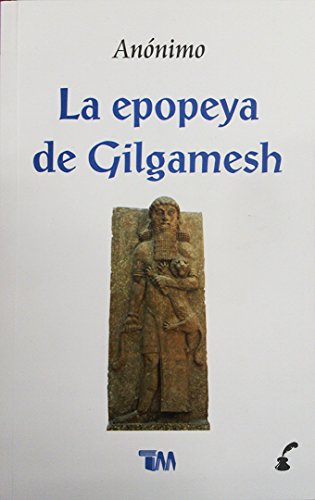 Imagen de archivo de La Epopeya de Gilgamesh (Spanish Edition) a la venta por GF Books, Inc.