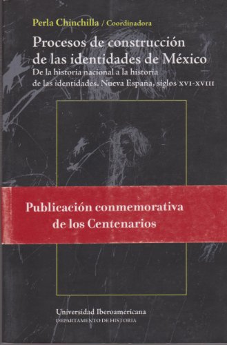 Imagen de archivo de PROCESOS DE CONSTRUCCION DE LAS IDENTIDADES DE MEXICO [Paperback] by Chinchil. a la venta por Iridium_Books