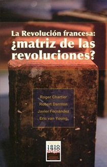 Imagen de archivo de La revolucin francesa: Matriz de las revoluciones a la venta por dsmbooks