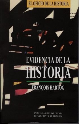 Stock image for EVIDENCIA DE LA HISTORIA HARTOG, FRANCOIS for sale by Iridium_Books