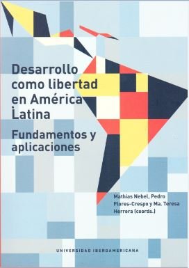 Imagen de archivo de Desarrollo como libertad en Am�rica Latina: fundamentos y aplicaciones a la venta por More Than Words