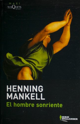 El hombre sonriente (Spanish Edition) (9786074210064) by Henning Mankell