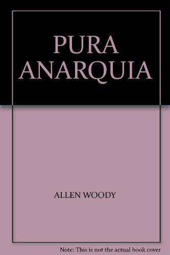 Imagen de archivo de Pura Anarquia ALLEN, WOODY a la venta por Iridium_Books