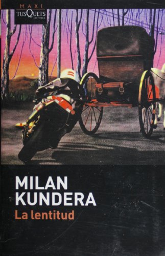 Imagen de archivo de La lentitud (Spanish Edition) Milan Kundera a la venta por Iridium_Books