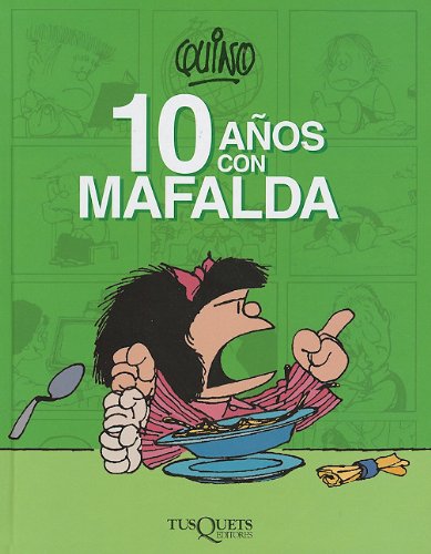 9786074210996: 10 anos con Mafalda (Spanish Edition)