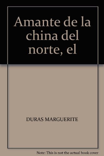 Imagen de archivo de El Amante de la China del Norte a la venta por Russell Books