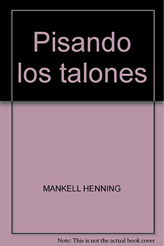 Imagen de archivo de PISANDO LOS TALONES MANKELL, HENNING a la venta por Iridium_Books