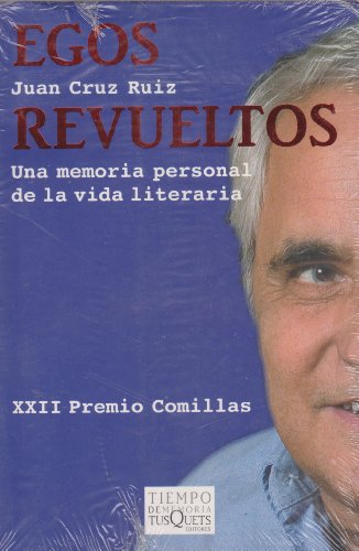 9786074211658: Egos revueltos. Una memoria personal de la vida literaria (Spanish Edition)