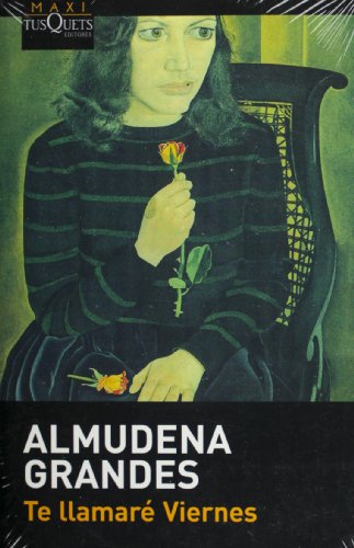 Imagen de archivo de Te llamare viernes (Spanish Edition) [Paperback] by Almudena Grandes a la venta por Iridium_Books