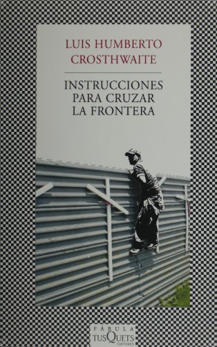 Beispielbild fr Instrucciones para cruzar la frontera (Spanish Edition) [Paperback] by Luis H. zum Verkauf von Iridium_Books