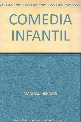 Imagen de archivo de COMEDIA INFANTIL [Paperback] by MANKELL, HENNING a la venta por Iridium_Books