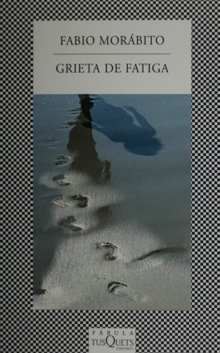 Grieta de fatiga (Spanish Edition) (9786074213324) by Fabio Morabito