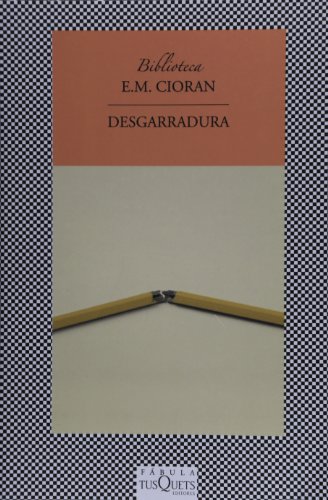 Imagen de archivo de Desgarradura (Spanish Edition) [Paperback] by E.M. Cioran a la venta por Iridium_Books