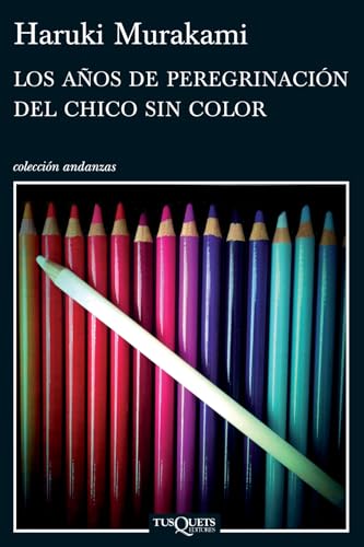 9786074214789: Los aos de peregrinacin del chico sin color / The Years of Pilgramage of the Colorless Boy