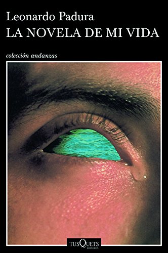 9786074217070: La novela de mi vida / The Novel of My Life (Andanzas)