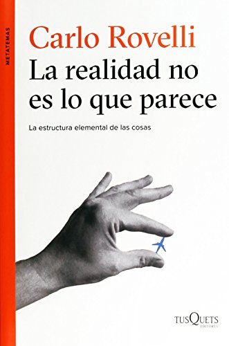 9786074218152: La Realidad No Es Lo Que Parece: La Estructura Elemental De Las Cosas