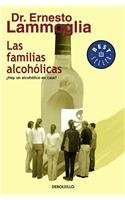 Stock image for Las familias alcoholicas/ Alcoholic Families: Hay un alcoholico en casa?/ Is . for sale by Iridium_Books