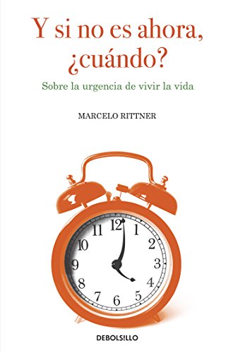 Stock image for Y SI NO ES AHORA CUANDO? [Paperback] by RITTNER, MARCELO for sale by Iridium_Books