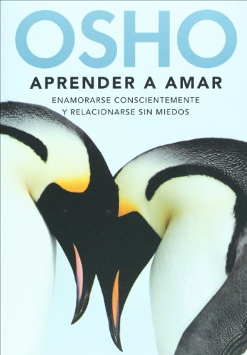 9786074291780: Aprender a amar. Enamorarse conscientemente y relacionarse sin miedos (Spanish Edition)