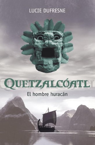 9786074293081: Quetzalcoatl: El Hombre Huracan