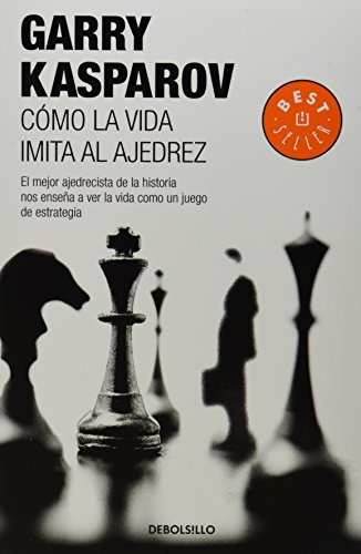 Imagen de archivo de COMO LA VIDA IMITA AL AJEDREZ [Paperback] by KASPAROV, GARRY a la venta por Iridium_Books