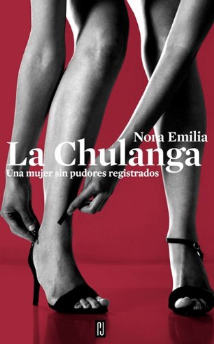 Imagen de archivo de La chulanga (Spanish Edition) a la venta por Better World Books