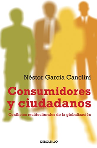 Imagen de archivo de Consumidores y ciudadanos. Conflictos multiculturales de la globalizacion (Spanish Edition) a la venta por ThriftBooks-Atlanta