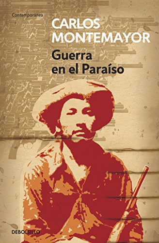 Guerra en el paraiso (Spanish Edition) (9786074296525) by Carlos Montemayor