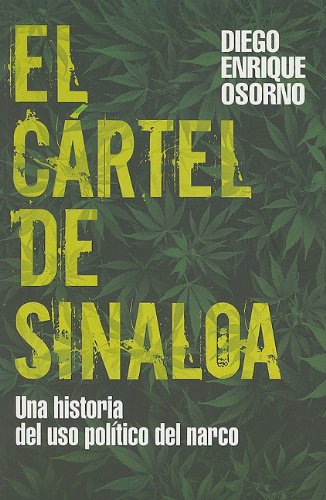 9786074297089: Cartel de sinaloa : una historia de uso politico del narco