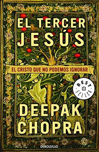 TERCER JESUS, EL. EL CRISTO QUE NO PODEMOS IGNORAR (9786074298314) by Deepak Chopra
