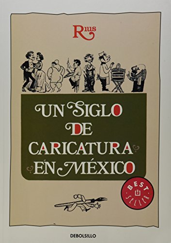 Imagen de archivo de UN SIGLO DE CARICATURA EN MXICO a la venta por Libros Latinos