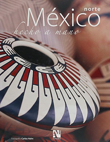 Stock image for Mexico Norte hecho a mano (Spanish Edition) for sale by SecondSale