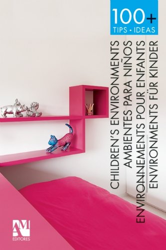 9786074372212: Children's Environments Ambientes para ninos / Environnements pour enfants / Bereiche fur kinder