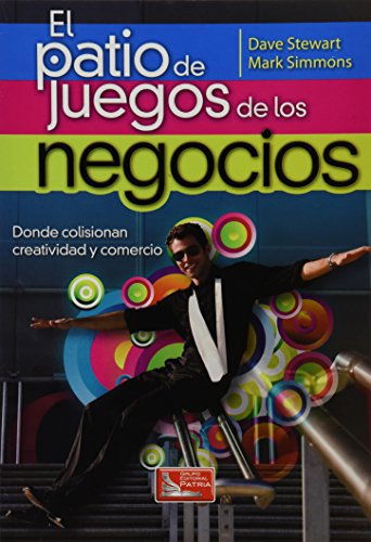 Stock image for EL PATIO DE JUEGOS DE LOS NEGOCIOS [Paperback] by STEWART for sale by Iridium_Books