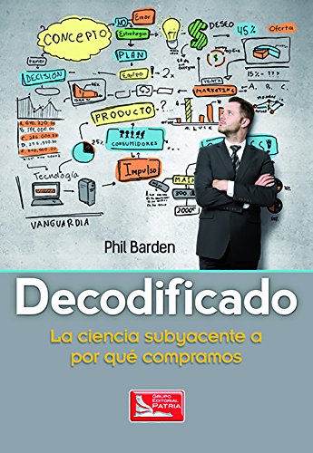 Imagen de archivo de Decodificado La Ciencia Subyacente a Por Qu Compramos (Spanish Edition) a la venta por GF Books, Inc.