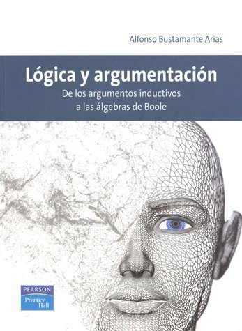 9786074422092: Logica y Argumentacion: De los argumentos inductivos a las algebras de Boole