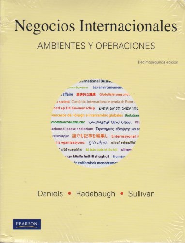 Negocios Internacionales / International Business: Ambientes Y Operaciones (Spanish Edition) (9786074423877) by Daniels, John D.; Radebaugh, Lee H.; Sullivan, Daniel P.