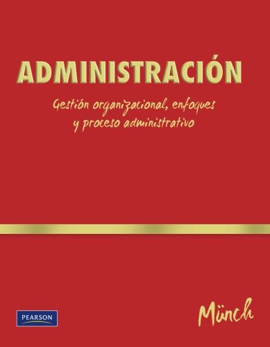 AdministraciÃ³n / Administration (College) (Spanish Edition) (9786074423891) by MÃ¼nch, Lourdes